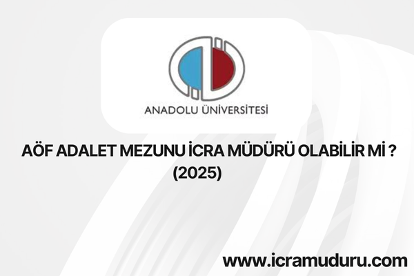 Aöf Adalet mezunu İcra Müdürü Olabilir mi ?