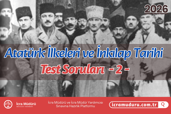 Atatürk İlkeleri ve İnkılap Tarihi Test Soruları 2