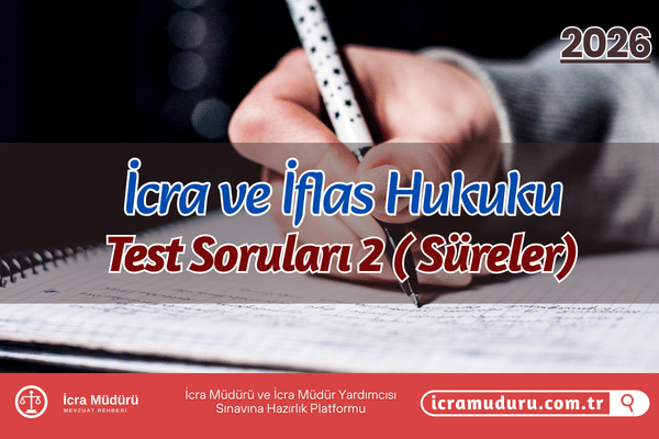İcra ve İflas Hukuku Süreler Test Soruları 2