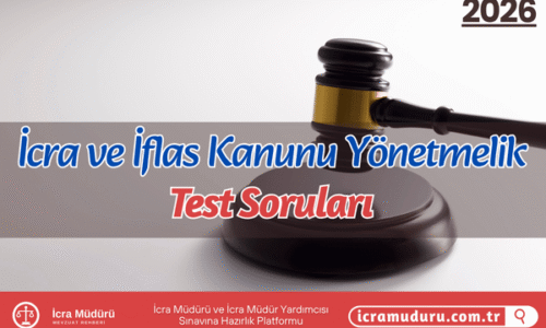 İcra ve İflas Kanunu Yönetmeliği Test Soruları