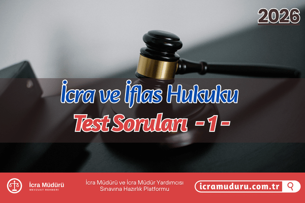 İcra ve İflas Hukuku Test Soruları – Online Ücretsiz Soru Çöz