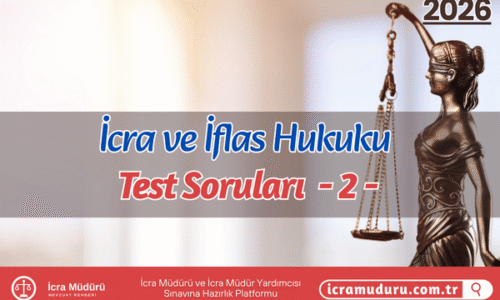 İcra ve İflas Hukuku Test Soruları 2- Online Ücretsiz Soru Çöz