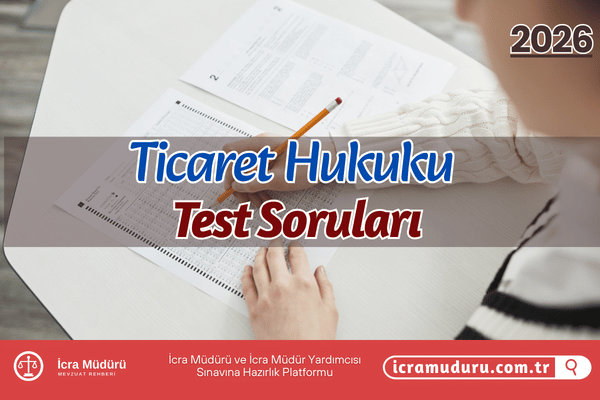 Ticaret Hukuku Test Soruları – Online Ücretsiz Soru Çöz