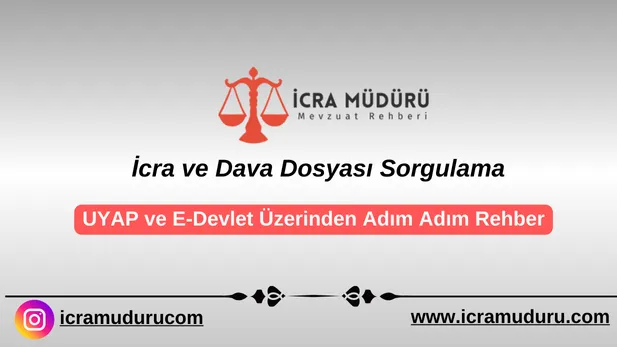 İcra ve Dava Dosyası Sorgulama: UYAP ve E-Devlet Rehberi