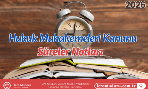 Hukuk Muhakemeleri Kanunu Süreler Notları 2026