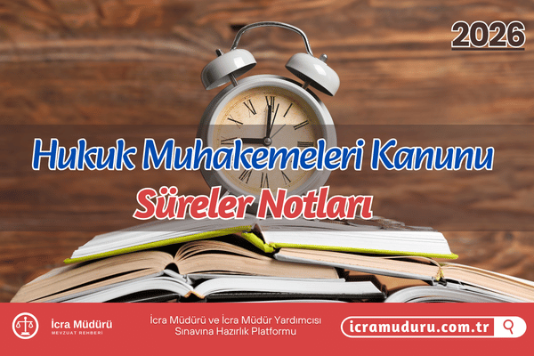 Hukuk Muhakemeleri Kanunu Süreler Notları 2026
