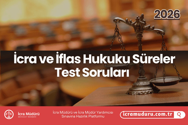 İcra ve İflas Hukuku Süreler Test Soruları