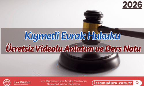 Kıymetli Evrak Hukuku Ders Notları ve Videolu Canlı Anlatım